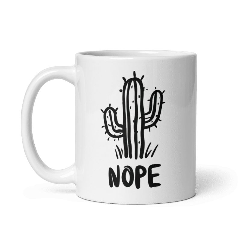 Nope Cactus White Glossy Silly Coffee Mug